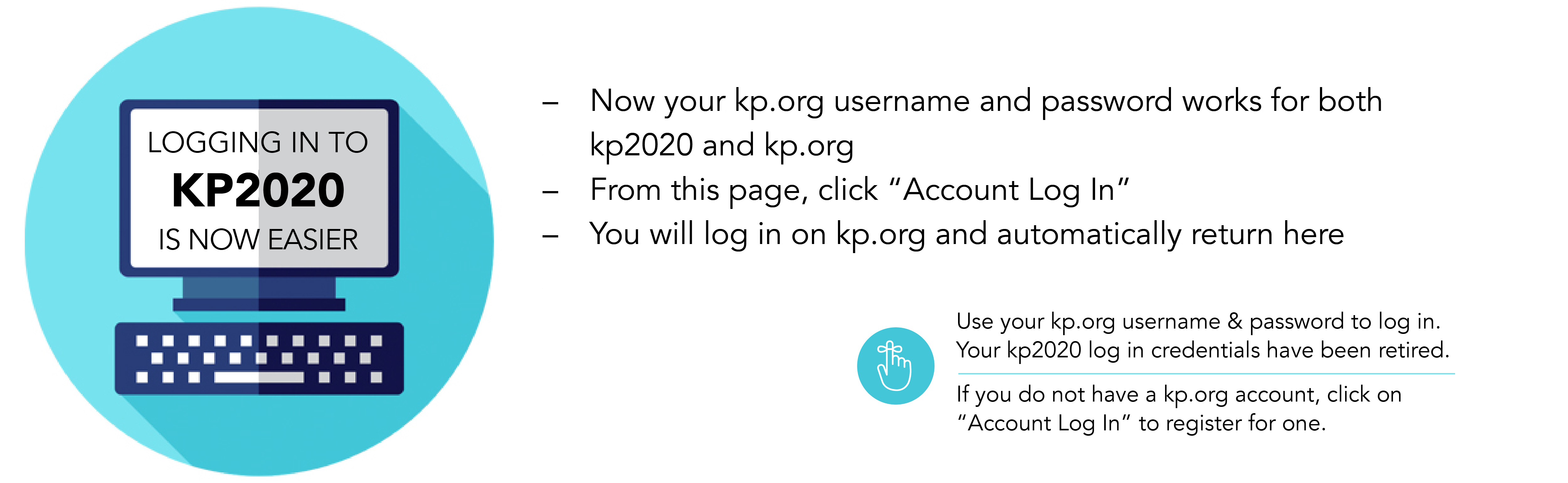 User your KP.org login for KP2020